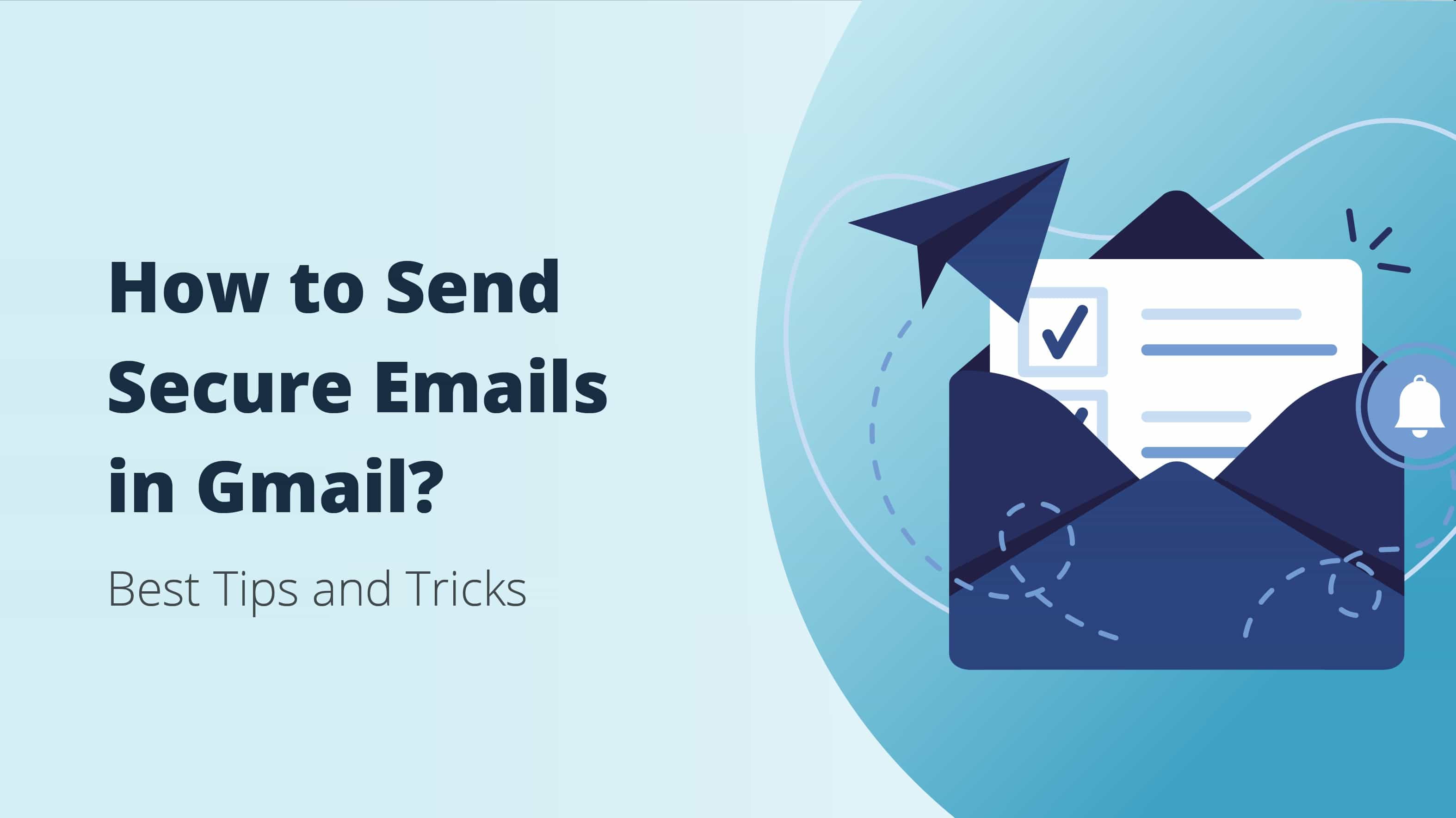 how to send secure email with gmail